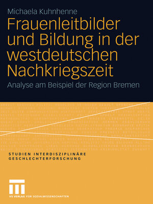 cover image of Frauenleitbilder und Bildung in der westdeutschen Nachkriegszeit